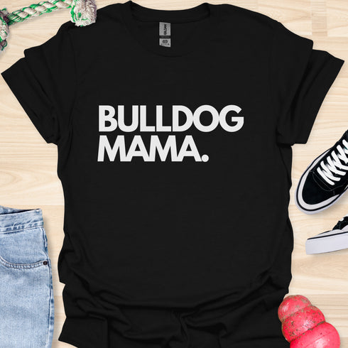 Bulldog Mama - V1 - Bold T-Shirt